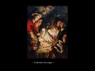 « L’adoration des mages »
 
