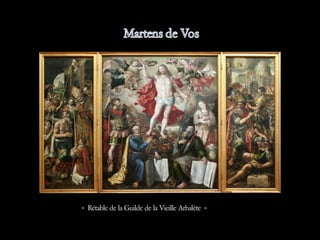 « Rétable de la Guilde de la Vieille Arbalète »
 