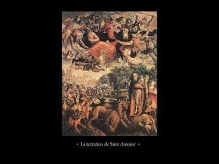 « La tentation de Saint Antoine »
 
