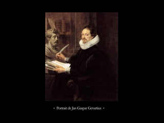 « Portrait de Jan Gaspar Gevartius »
 