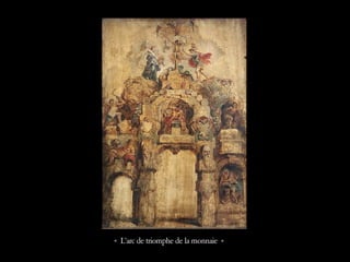 « L’arc de triomphe de la monnaie »
 