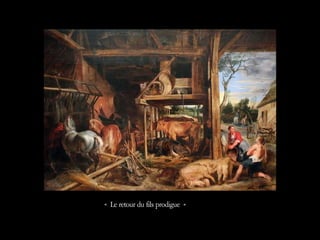 « Le retour du fils prodigue »
 
