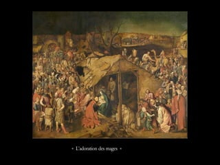 « L’adoration des mages »
 