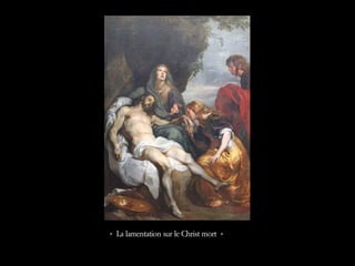 « La lamentation sur le Christ mort »
 