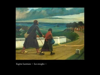 Eugène Laermans « Les aveugles »  
 