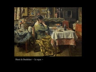 Henri de Braekeleer « Le repas »  
 