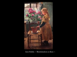 Léon Frédéric « Rhododendrons en fleurs »  
 