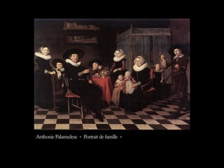 Anthonie Palamedesz « Portrait de famille »  
 