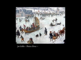 Jan Griffer « Plaisirs d’hiver »  
 