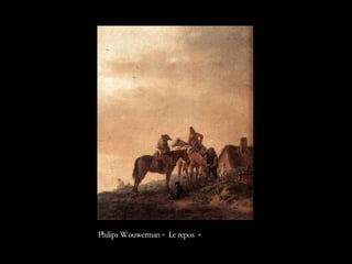 Philips Wouwerman « Le repos »  
 