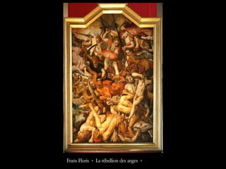 Frans Floris « La rébellion des anges »  
 