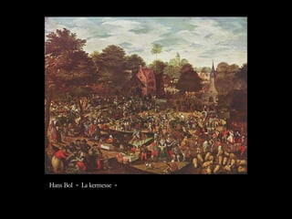 Hans Bol « La kermesse »  
 