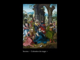 Inconnu « L’adoration des mages »  
 