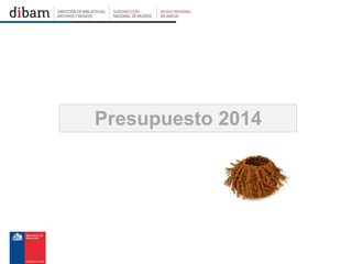Presupuesto 2014
 