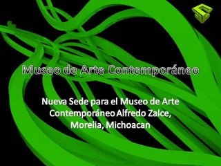 Nueva Sede Museo Arte Contemporaneo