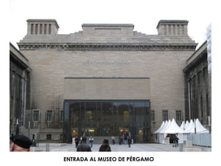 ENTRADA AL MUSEO DE PÉRGAMO 