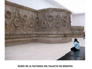 MURO DE LA FACHADA DEL PALACIO DE MSHATTA