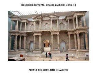 PUERTA DEL MERCADO DE MILETO Desgraciadamente, esto no pudimos verlo :-(