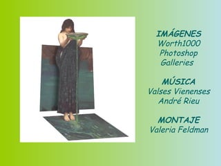 IM ÁGENES Worth1000 Photoshop Galleries MÚSICA Valses Vienenses André Rieu MONTAJE Valeria Feldman