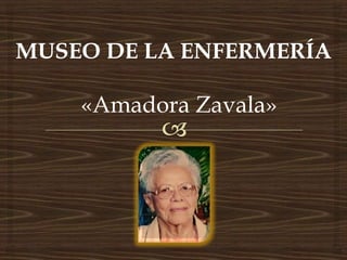 «Amadora Zavala»

 