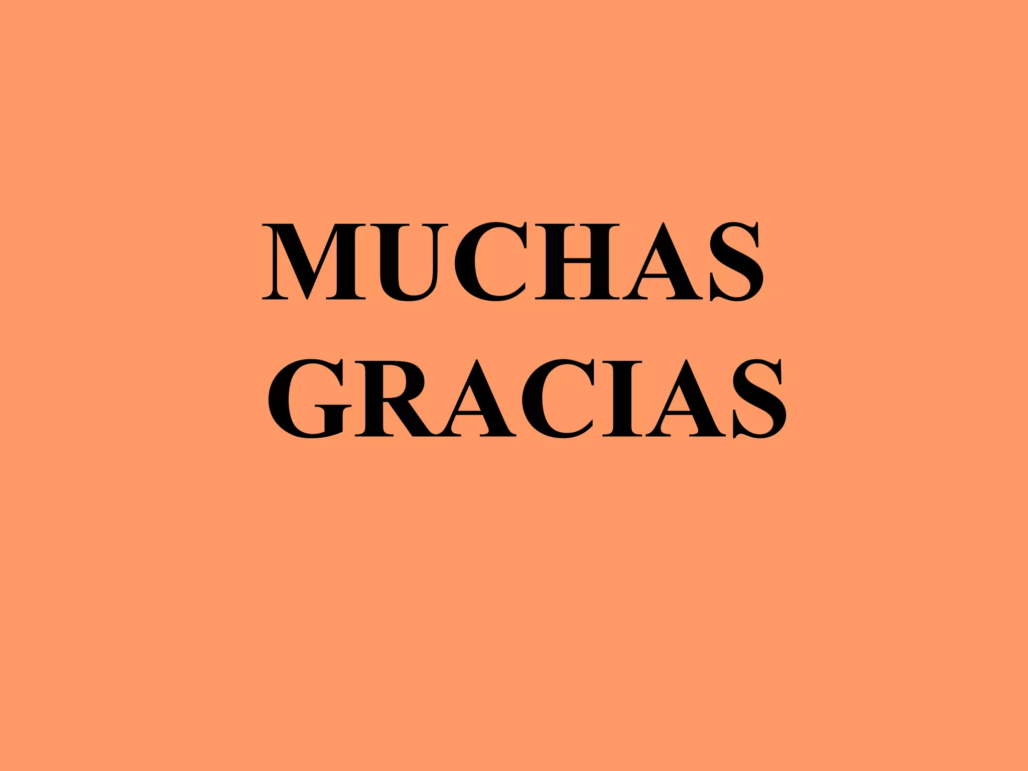 MUCHAS
GRACIAS
