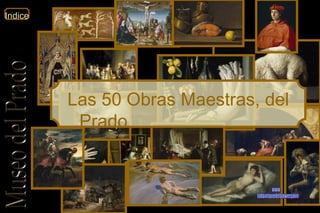 www. laboutiquedelpowerpoint. com Las 50 Obras Maestras, del Prado 