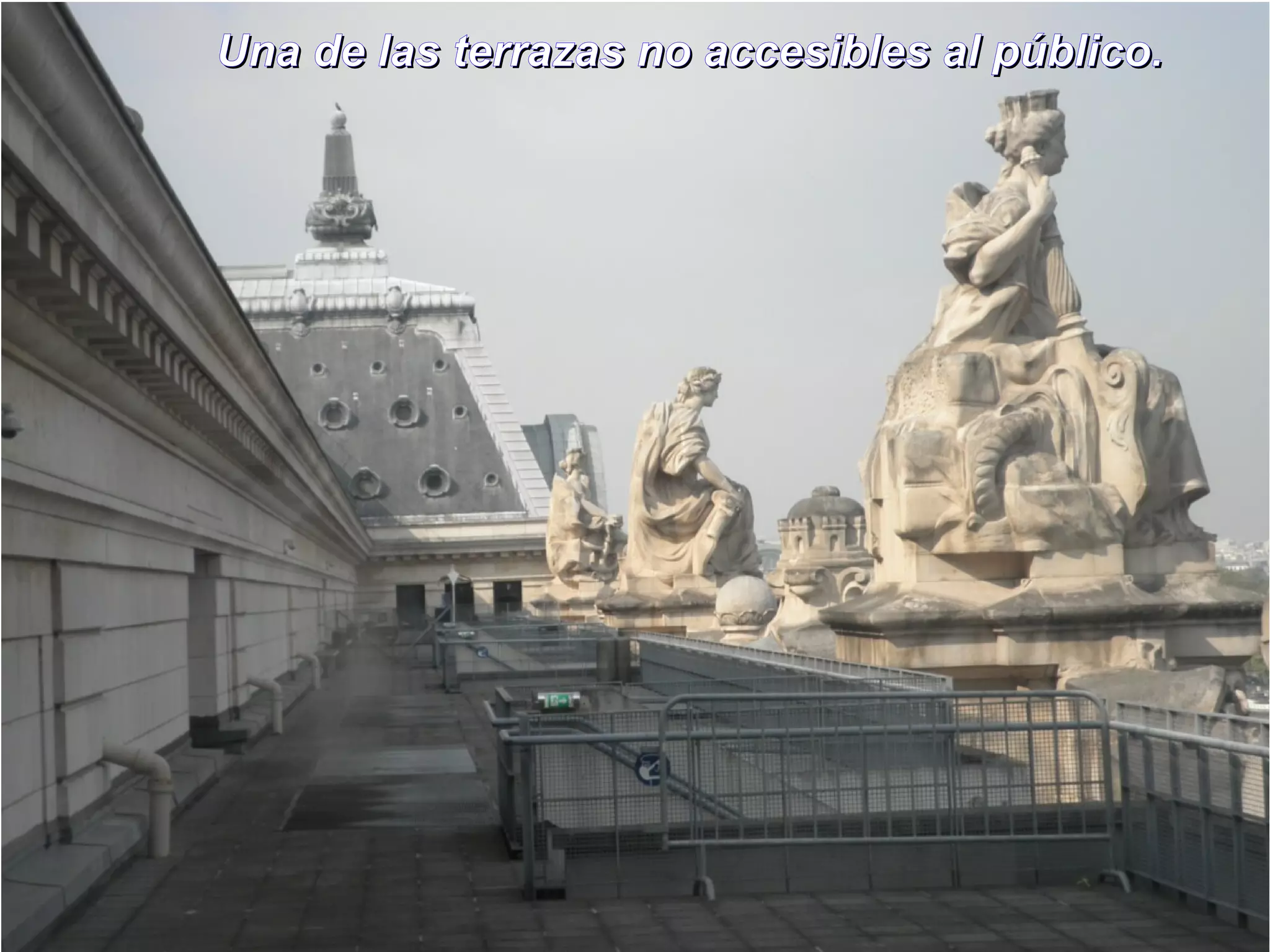 Una de llaass tteerrrraazzaass nnoo aacccceessiibblleess aall ppúúbblliiccoo.. 
 