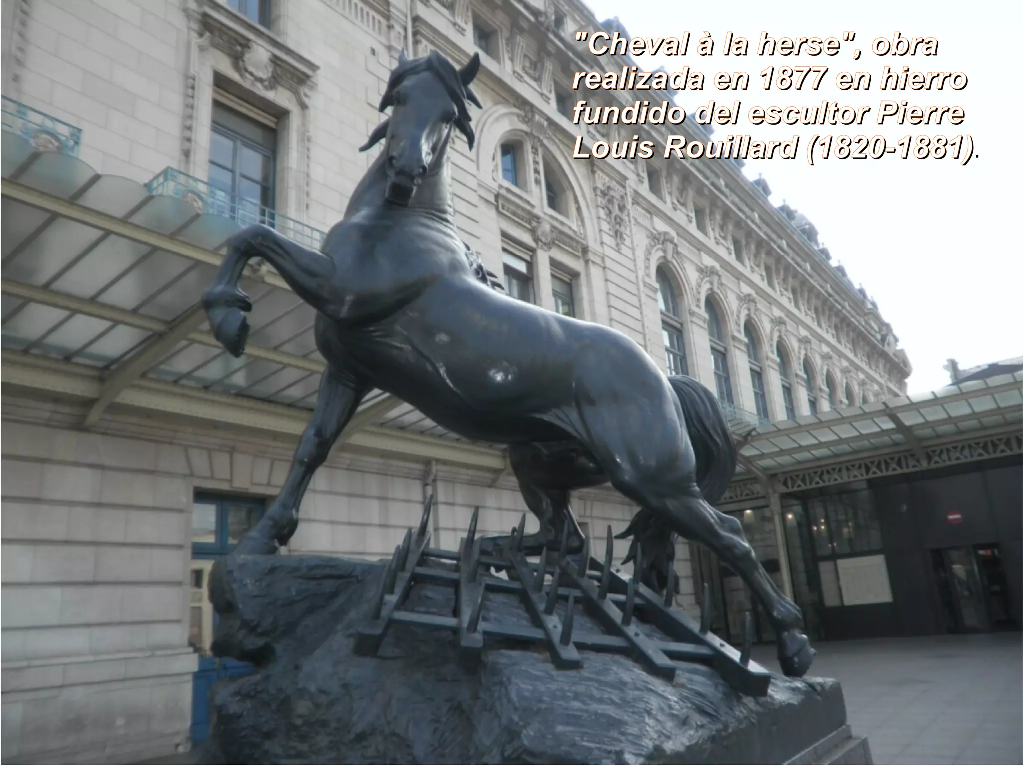 "Cheval àà llaa hheerrssee"",, oobbrraa 
rreeaalliizzaaddaa eenn 11887777 eenn hhiieerrrroo 
ffuunnddiiddoo ddeell eessccuullttoorr PPiieerrrree 
LLoouuiiss RRoouuiillllaarrdd ((11882200--11888811)). 
 