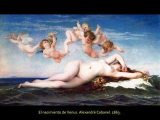El nacimiento de Venus. Alexandré Cabanel. 1863.  
