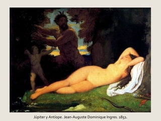 Júpiter y Antíope. Jean-Auguste Dominique Ingres. 1851. 