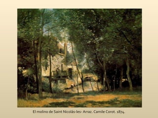 El molino de Saint Nicolás-les- Arraz. Camile Corot. 1874. 