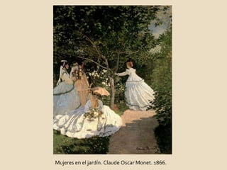Mujeres en el jardín. Claude Oscar Monet. 1866. 