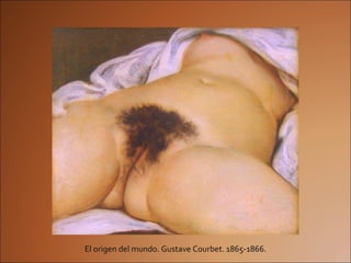 El origen del mundo. Gustave Courbet. 1865-1866. 