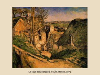 La casa del ahorcado. Paul Cezanne. 1873. 