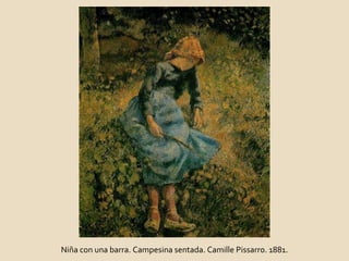 Niña con una barra. Campesina sentada. Camille Pissarro. 1881. 