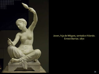 Joven, hija de Mégare, sentada e hilando. Ernest Barrias. 1870 