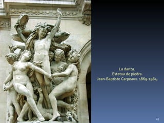 La danza.  Estatua de piedra. Jean-Baptiste Carpeaux. 1869-1964. 