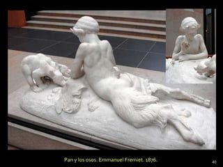 Pan y los osos. Emmanuel Fremiet. 1876. 40
 