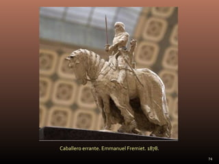 74
Caballero errante. Emmanuel Fremiet. 1878.
 