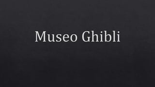 Museo ghibli