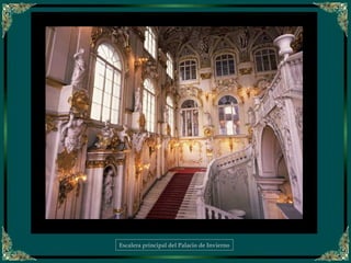 Escalera principal del Palacio de Invierno
 