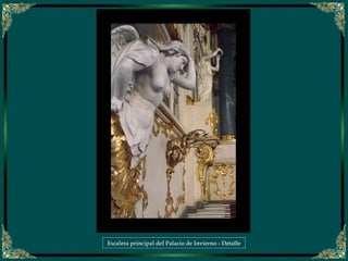 Escalera principal del Palacio de Invierno - Detalle
 