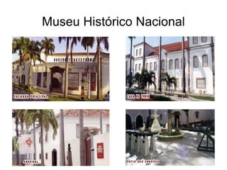 Museu Histórico Nacional 