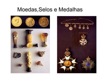 Moedas,Selos e Medalhas 