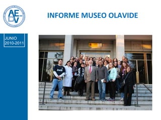 INFORME MUSEO OLAVIDE JUNIO 2010-2011 