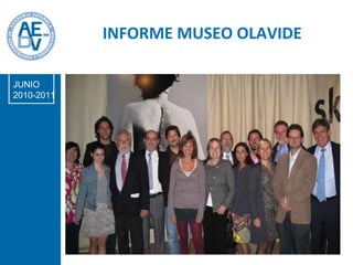 INFORME MUSEO OLAVIDE JUNIO 2010-2011 