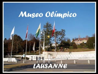 Museo Olímpico LAUSANNE 