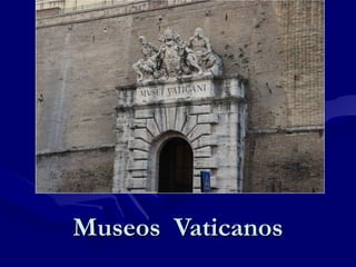 Museos Vaticanos

 