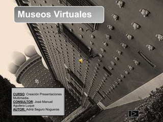 CURSO: Creación Presentaciones Multimedia. CONSULTOR: José Manuel Aguilera Luque  AUTOR: Adrià Seguro Nogueras 