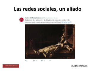 Las redes sociales, un aliado
@AdrianYanezES
 
